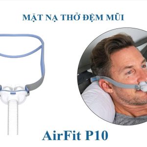 Combo Máy Trợ Thở Aircurve 10 Vauto Kèm Mặt Nạ Airfit P10 7 mat na airfit p10